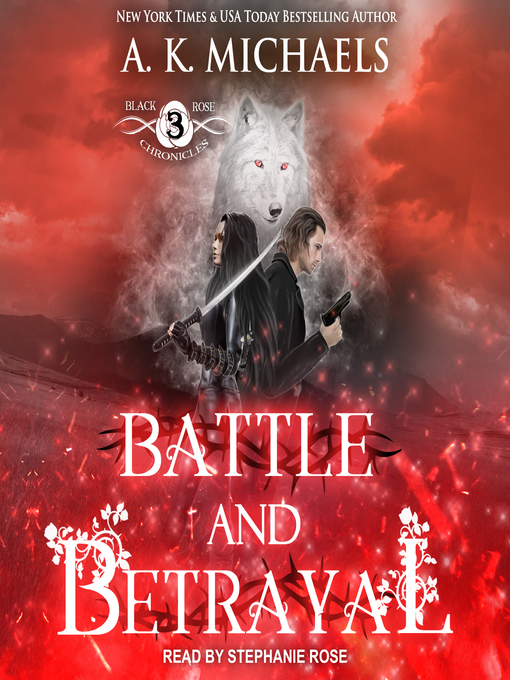 Title details for Battle and Betrayal by A.K. Michaels - Available